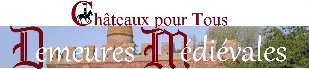 chateauxpourtous-Médiéval et Renaissance